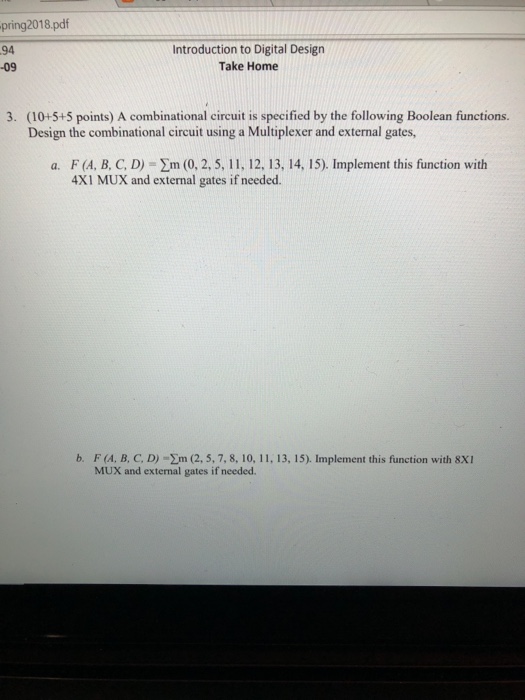  A combinational circuit is specified by the following Boolean functions. Design