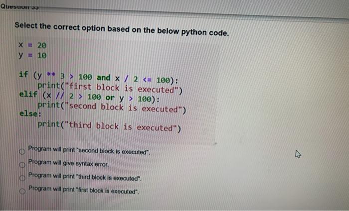  Quusuurro Select the correct option based on the below python code.