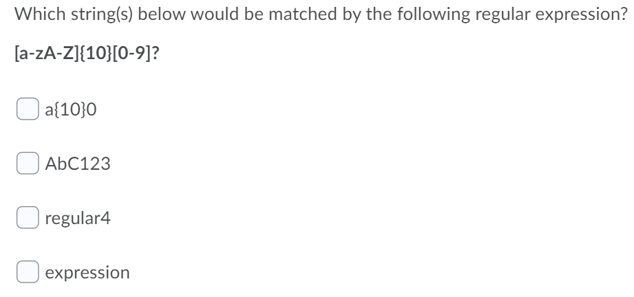 1. 2. 3. 4. Which string(s) below would be matched by the
