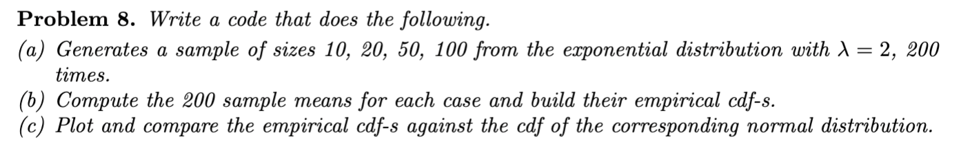 I need help doing this in python Problem 8. Write a code