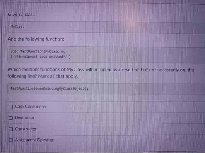  Given a class: Myclass And the following function: void TestFunction(Myclass mc)