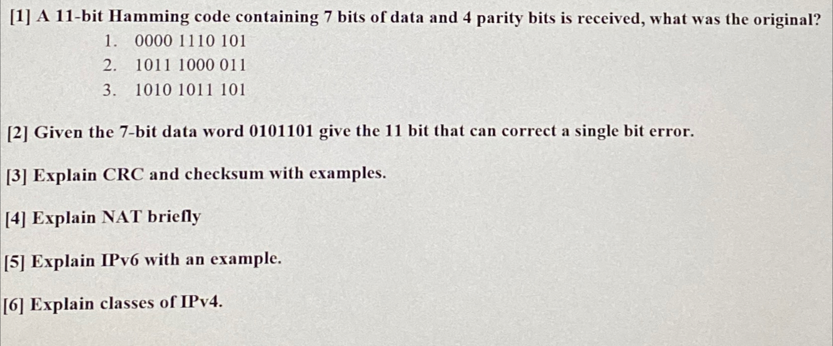  [1] A 11-bit Hamming code containing 7 bits of data and