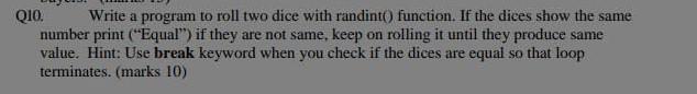 use python Q10 Write a program to roll two dice with