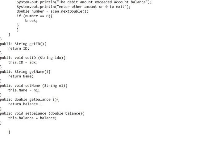 this.balance = balance; } else { this.balance - balance; } 3 public