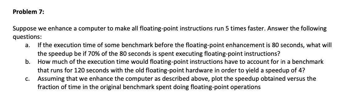  Problem 8: Consider a program that consists of a purely sequential