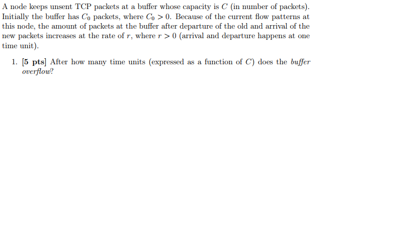 A node keeps unsent TCP packets at a buffer whose capacity