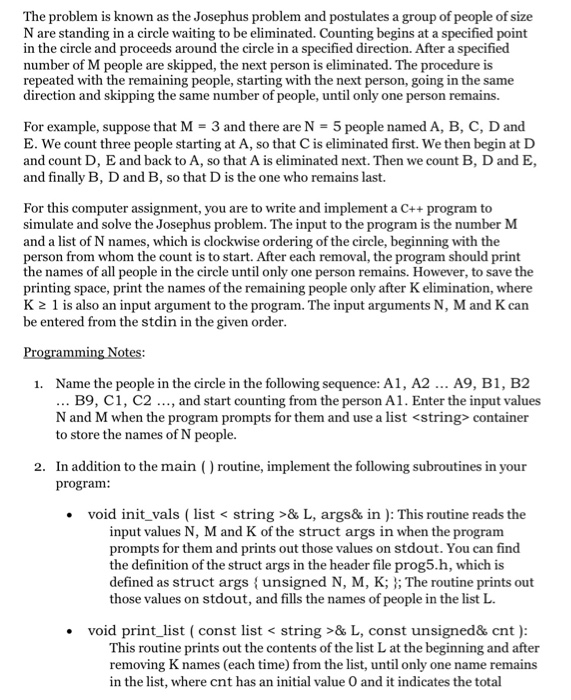  The problem is known as the Josephus problem and postulates a