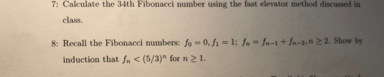 Please answer just number 8 please. Show by induction. 7: Calculate the