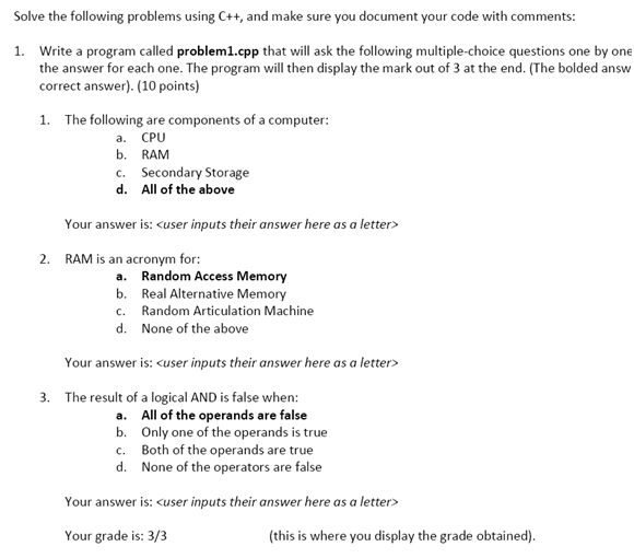Solve the following problems using C++, and make sure you document