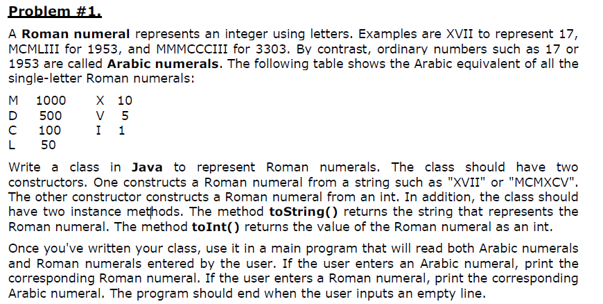  A Roman numeral represents an integer using letters. Examples are XVII