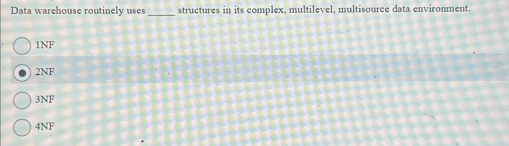  Data warehouse routinely uses structures in its complex, multilevel, multisource data