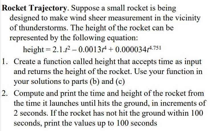 Show the code needed to solve the following with MATLAB: Rocket Trajectory.