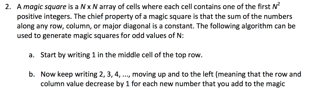  2. A magic square is a N x N array of