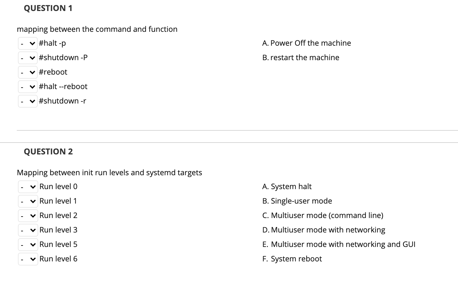 QUESTION 1 mapping between the command and function v #halt -p