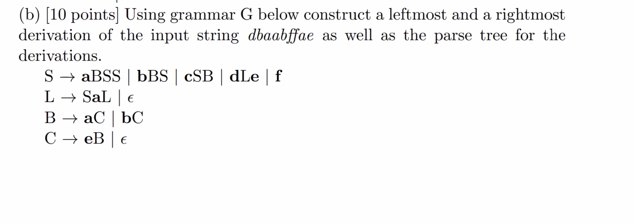  (b) (10 points] Using grammar G below construct a leftmost and
