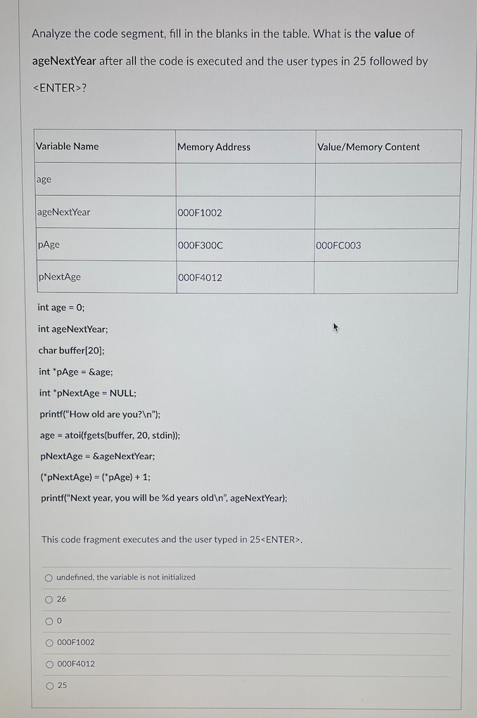 Evaluate using C Analyze the code segment, fill in the blanks