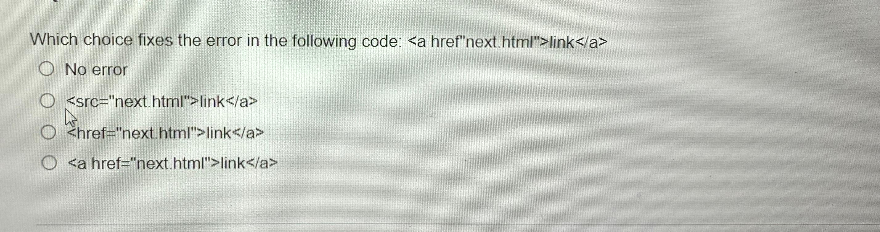  Which choice fixes the error in the following code: No error