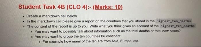task 4A goes below--> highest_ten_deaths = [] for i in range(0, len(covid_data)):