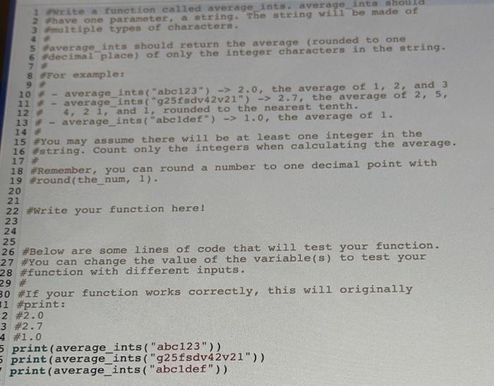 Solve thhs using pyhton 1 flrite a function called average inta average