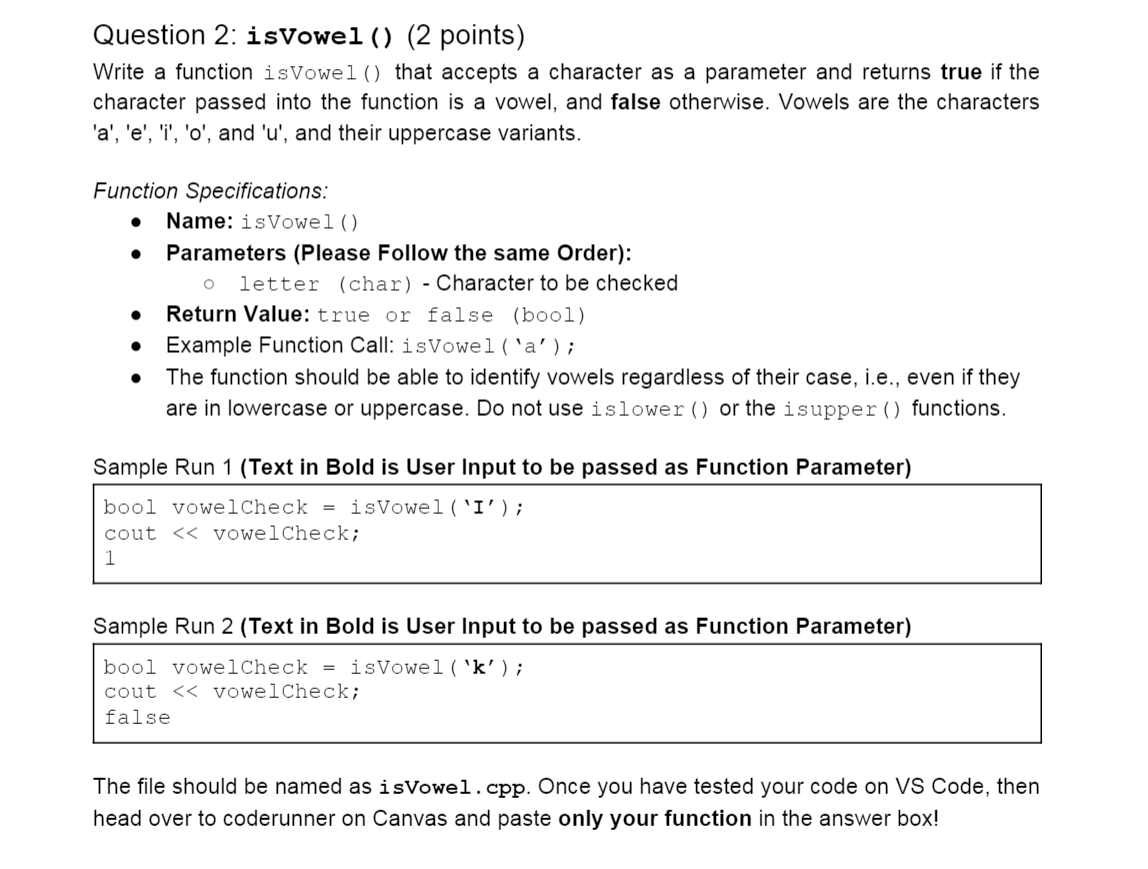  Question 2: isVowel () (2 points) Write a function isVowel() that