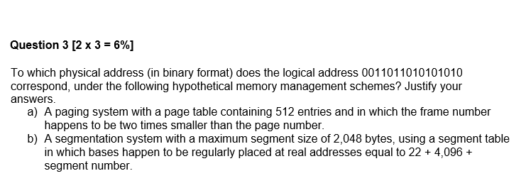  Question 3 [2x 3-6%) To which physical address (in binary format)
