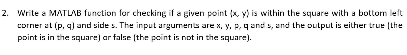  2. Write a MATLAB function for checking if a given point