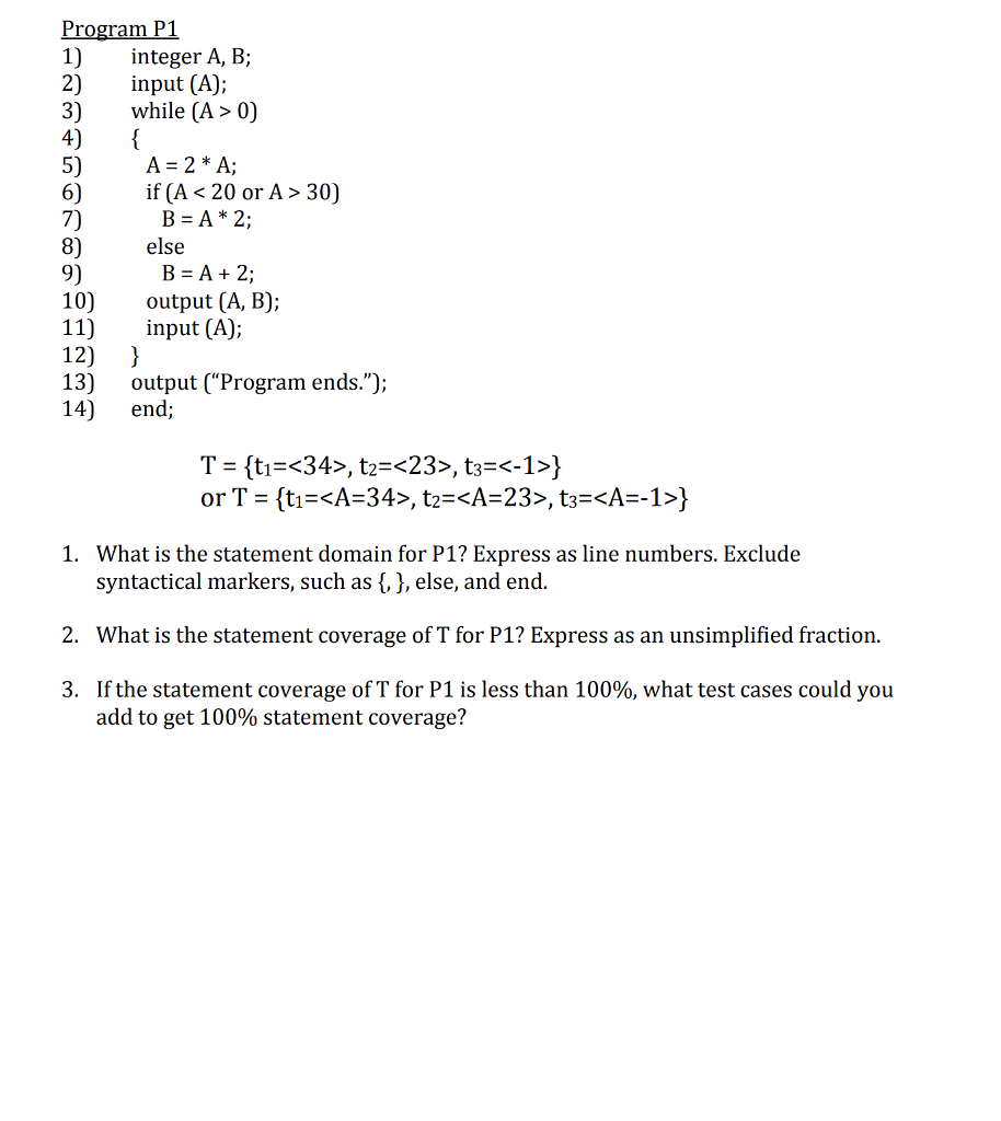  Program P1 1) integer A, B; 2)input (A); 3) while (A