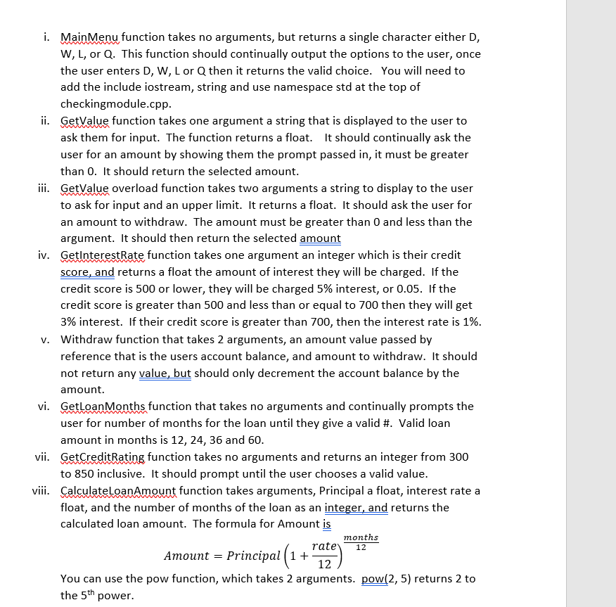 must use functions. You must use pass by value and pass by