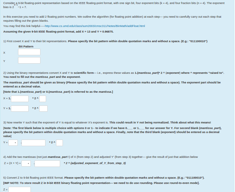 Please explain, thanks! Consider a 9-bit floating-point representation based on the IEEE