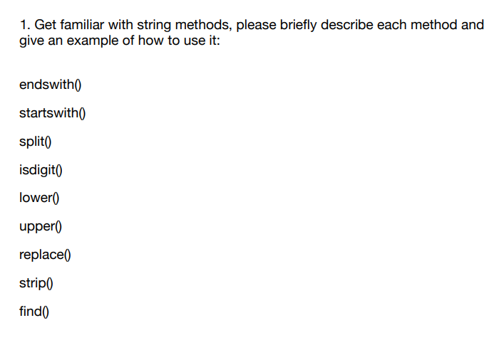 Get familiar with string methods, please briefly describe each method and