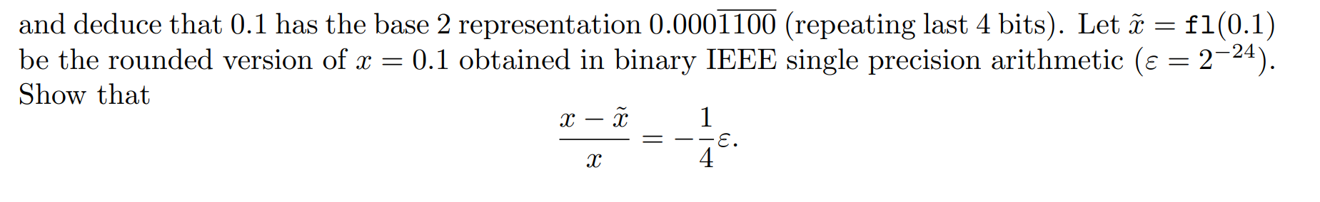  and deduce that 0.1 has the base 2 representation 0.000bar(1100)(repeating last