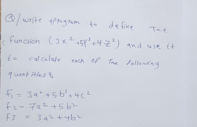 Note: Solved by Fortran l need solution The Q/ write aprogram