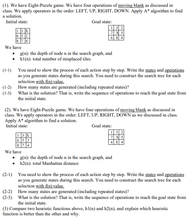  (1). We have Eight-Puzzle game. We have four operations of moving