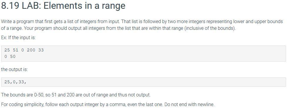  8.19 LAB: Elements in a range Write a program that first