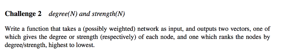 In Python: Write a function that takes a (possibly weighted) network as