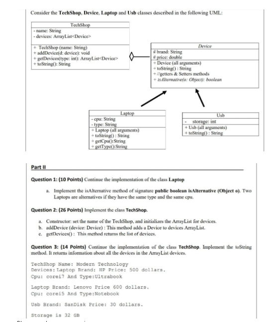  JAVA CODE Consider the TechShop, Device Laptop and Usb classes described