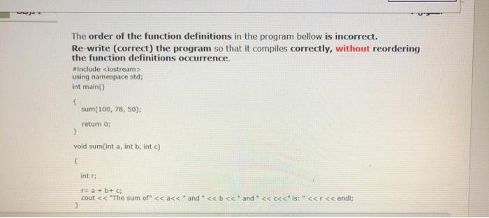  The order of the function definitions in the program bellow is