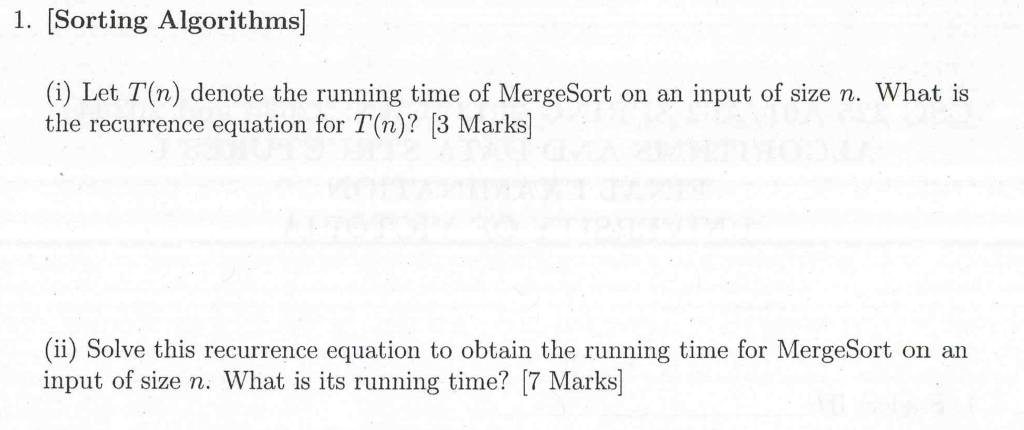  1. [Sorting Algorithms] (i) Let T(n) denote the running time of