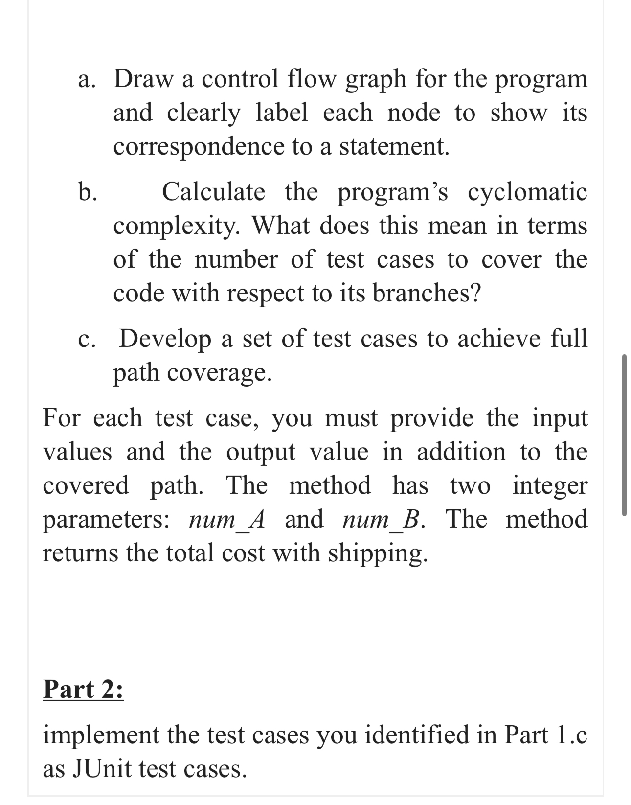  Part 1: Consider the code of the method total_cost_with_shipping which is
