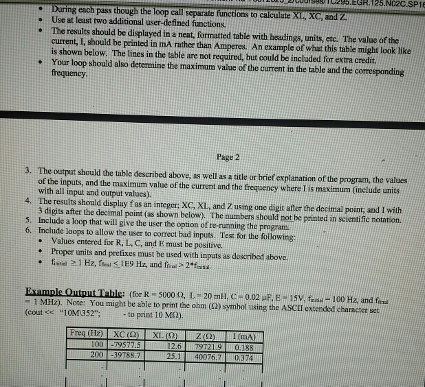 E,R,L,C,f initial and f final. R should be entered in ohms, E