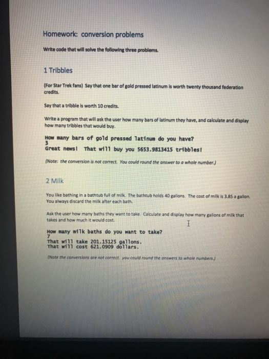  Homework: conversion problems Write code that will solve the following three