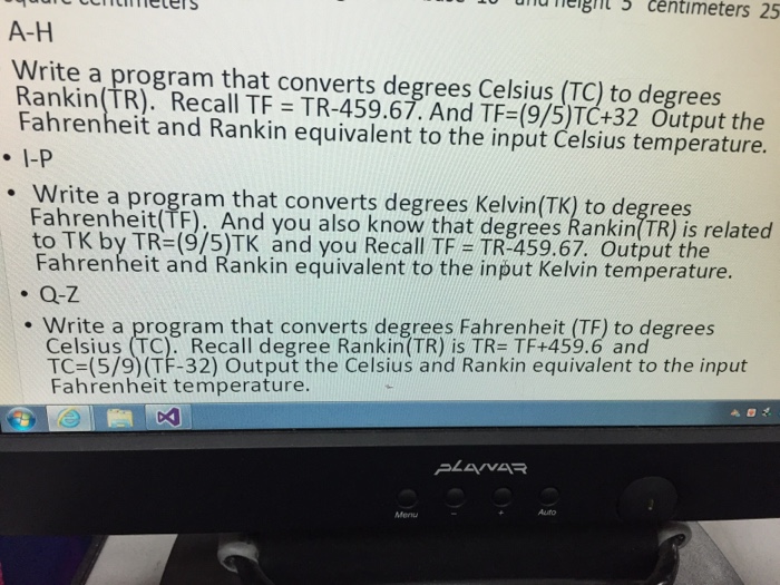  Write a program that converts degrees Celsius (TC) to degrees Rankin