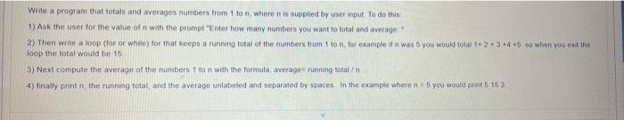 by using python Write a program that totals and averages numbers from