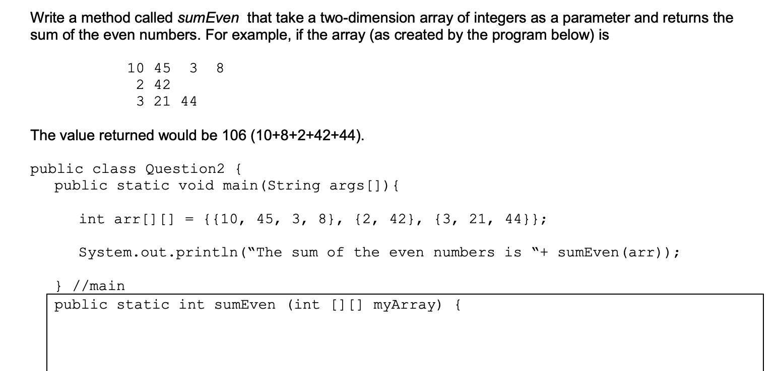 java programming Write a method called sumEven that take a two-dimension array