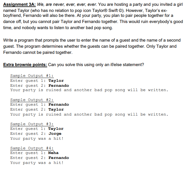  C# Source Code please (not pseudo) Assignment 3A: We, are never,