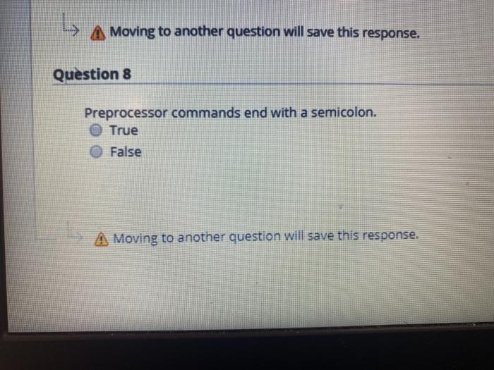  4 Moving to another question will save this response. Question 8