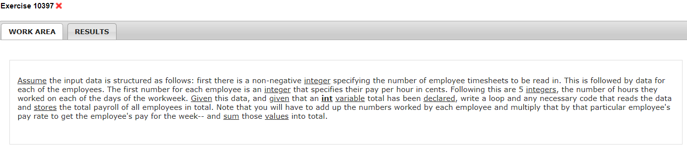 Using C programming Language Exercise 10397 X WORK AREA RESULTS Assume the