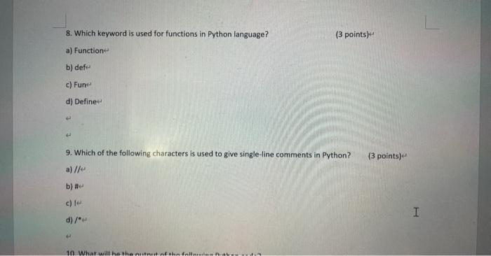  8. Which keyword is used for functions in Python language? (