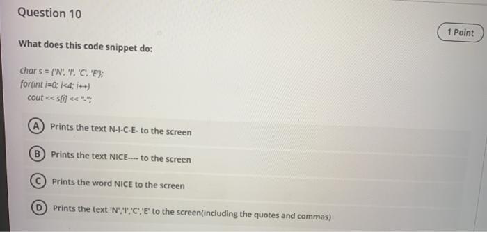  c++ Question 10 1 Point What does this code snippet do: