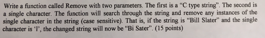  Write a function called Remove with two parameters. The first is